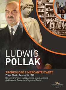 Ludwig Pollak. Archeologo e mercante d'arte